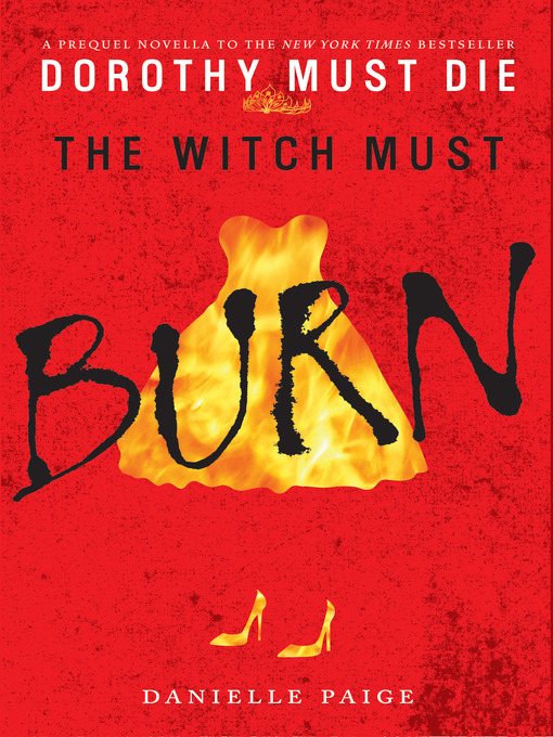 Title details for The Witch Must Burn by Danielle Paige - Available